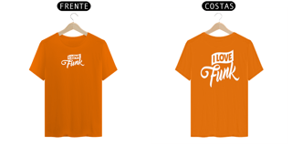 Nome do produto Camiseta I Love Funk