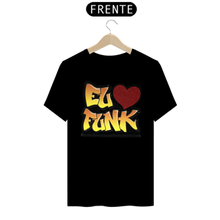 Nome do produto Camiseta Eu amo Funk