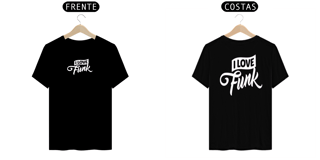 Nome do produto Camiseta I Love Funk