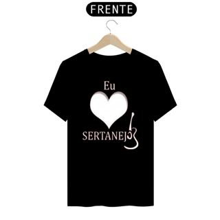 Camisetas Eu Amo Sertanejo