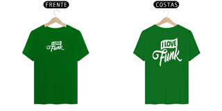 Nome do produto Camiseta I Love Funk