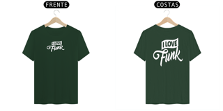 Nome do produto Camiseta I Love Funk