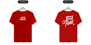 Nome do produto Camiseta I Love Funk