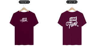 Nome do produto Camiseta I Love Funk