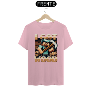 Nome do produto Camiseta - I Got Wood - Minecraft