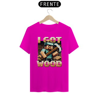 Nome do produto Camiseta - I Got Wood - Minecraft