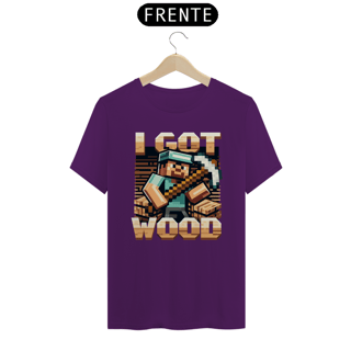 Nome do produto Camiseta - I Got Wood - Minecraft