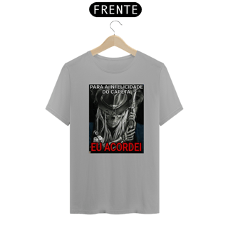 Nome do produto Camiseta Para a Infelicidade Do Capeta Eu Acordei