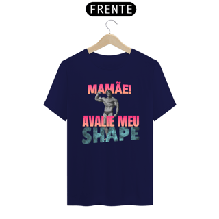 Nome do produto MAMÃE! AVALIE MEU SHAPE