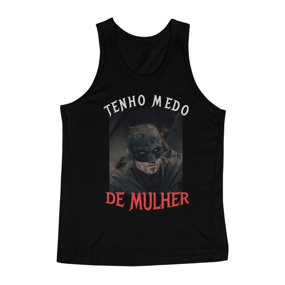 Nome do produto: TENHO MEDO DE MULHER REGATA