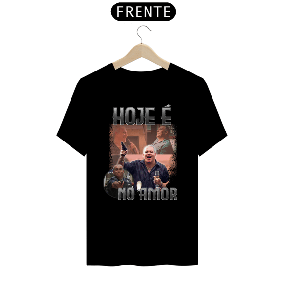 HOJE É NO AMOR T-SHIRT