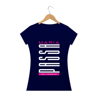 Nome do produto CAMISETA - MARIA PASSA NA FRENTE (BLQUALITY)