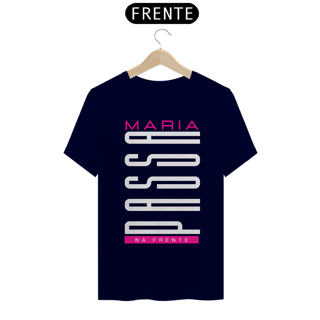 Nome do produto CAMISETA - MARIA PASSA NA FRENTE (BLQUALITY)
