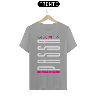 Nome do produto CAMISETA - MARIA PASSA NA FRENTE (BLQUALITY)