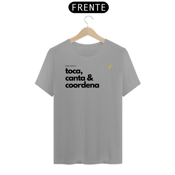 CAMISETA - ESSE SERVO TOCA, CANTA (QUALITY)