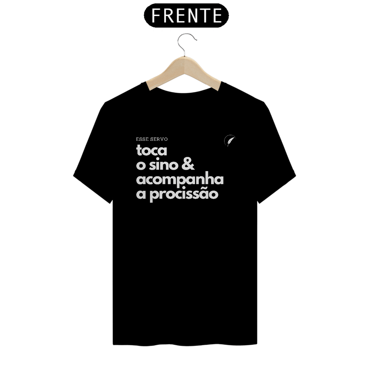 Nome do produto: CAMISETA - ESSE SERVO TOCA O SINO (QUALITY)