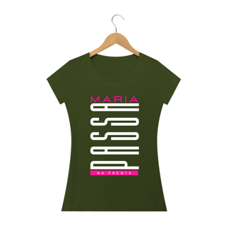 Nome do produto CAMISETA - MARIA PASSA NA FRENTE (BLQUALITY)