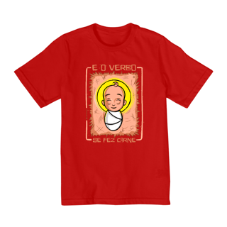 Nome do produto CAMISETA - E O VERBO SE FEZ CARNE (QUALITY INF 2 A 8)