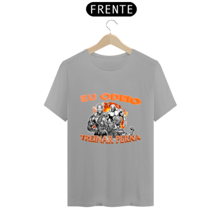 Nome do produto Camiseta ''Eu odeio treinar perna''
