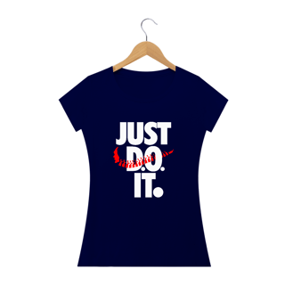 Nome do produto Camiseta Babylook Just D. O. It (Doctor Osteopath) - Osteopatia