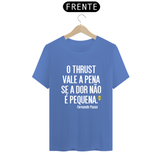 Nome do produto Camiseta Estonada Thrust Fernado Psoas - StillSincero