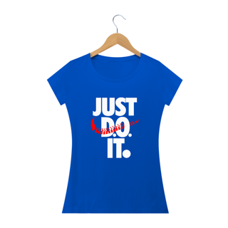 Nome do produto Camiseta Babylook Just D. O. It (Doctor Osteopath) - Osteopatia