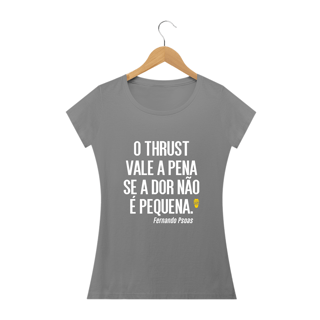 Nome do produto Camiseta Babylook Thrust Fernado Psoas - StillSincero