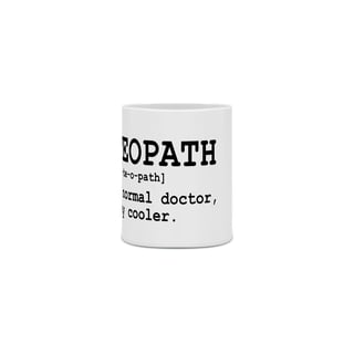 Nome do produto Caneca Osteopath Only Way Cooler - StillSincero
