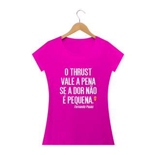 Nome do produto Camiseta Babylook Thrust Fernado Psoas - StillSincero