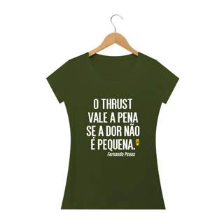 Nome do produto Camiseta Babylook Thrust Fernado Psoas - StillSincero