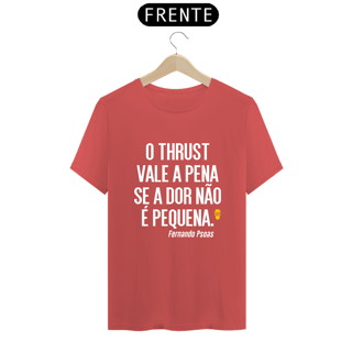 Nome do produto Camiseta Estonada Thrust Fernado Psoas - StillSincero