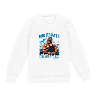 Nome do produto USO REGATA ATÉ NO ALASKA MOLETOM