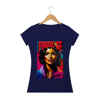 Nome do produto Camisa Baby Look- FOQUE-SE.