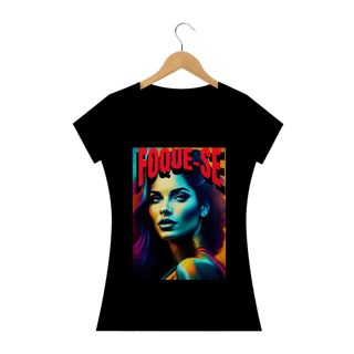 Nome do produto Camisa Baby Look- FOQUE-SE.
