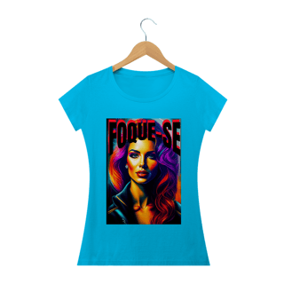 Nome do produto Camisa Baby Look- FOQUE-SE