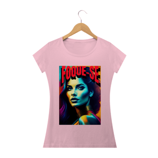 Nome do produto Camisa Baby Look- FOQUE-SE.