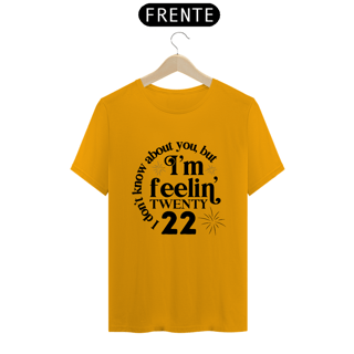 Nome do produto Camiseta Unissex - I'm Felling 22