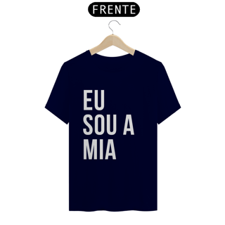 Nome do produto Camiseta Unissex - Eu sou a Mia 