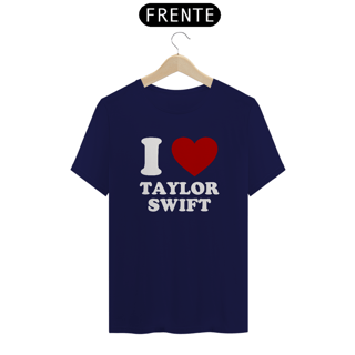Nome do produto Camiseta Unissex -  I Love Taylor Swift