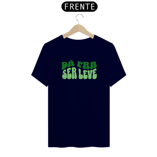 Nome do produto CAMISETA JUNIOR DÁ PRA SER LEVE