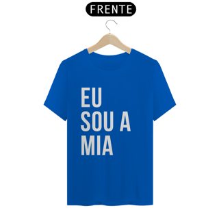 Nome do produto Camiseta Unissex - Eu sou a Mia 