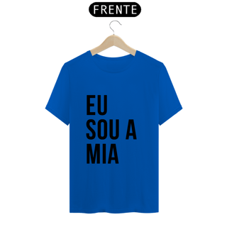 Nome do produto Camiseta Unissex - Eu sou a Mia 