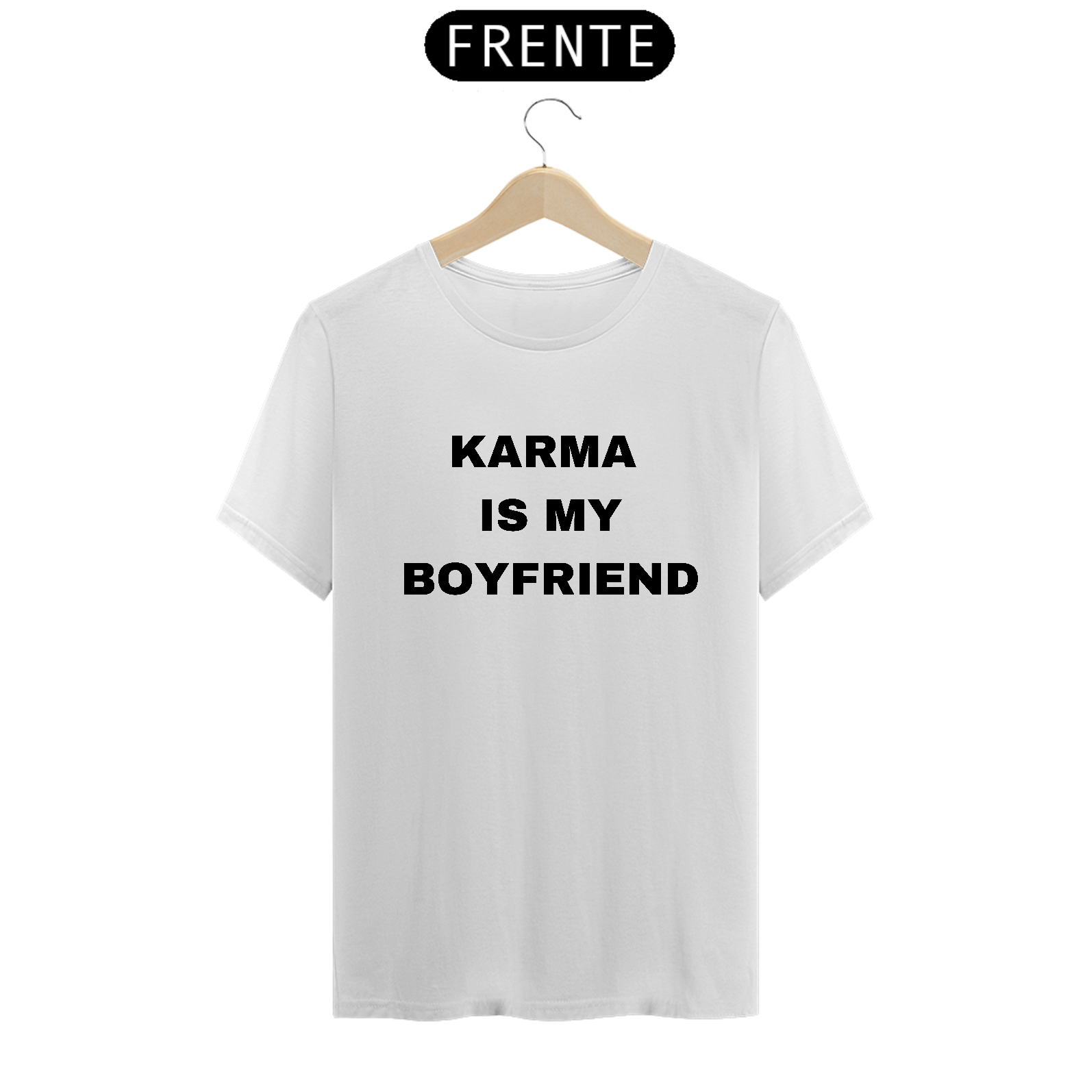 Camiseta Unissex - Karma Is My Boyfriend