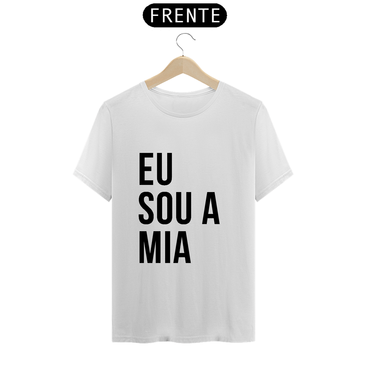 Nome do produto: Camiseta Unissex - Eu sou a Mia 