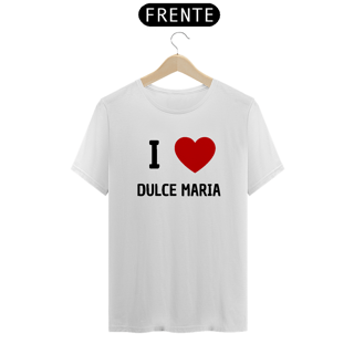 Camiseta Unissex - RBD I <3 Dulce Maria 