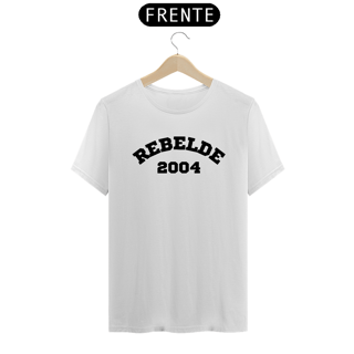 Camiseta Unissex - Rebelde 2004 