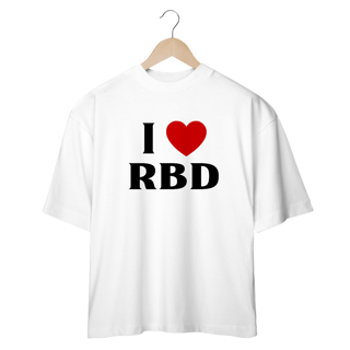 Camiseta Oversized - I Love RBD 