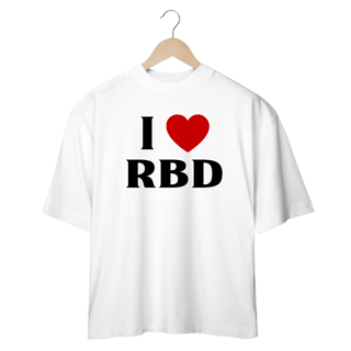 Camiseta Oversized - RBD I Love RBD 