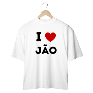 Camiseta Oversized - Jão I Love Jão 