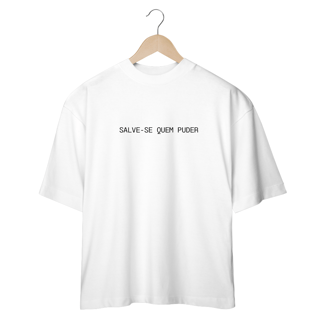 CAMISETA OVERSIZED JUNIOR SALVE-SE QUEM PUDER